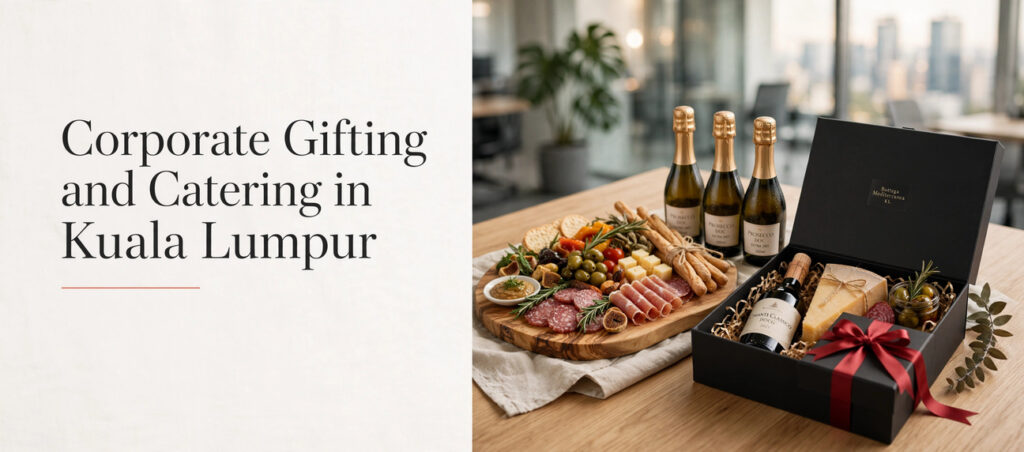 Corporate Gifting and Catering in Kuala Lumpur